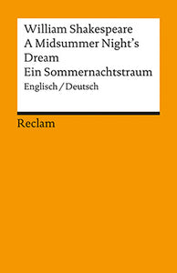 Shakespeare, A Midsummer Night´s Dream / Ein Sommernachtstraum  (Zweisprachig Engl./Dt)