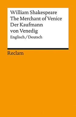 Shakespeare, The Merchant of Venice / Der Kaufmann von Venedig (Zweisprachig Engl./Dt)
