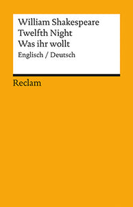 Shakespeare ,Twelfth Night / Was ihr wollt (Zweisprachig Engl./Dt)